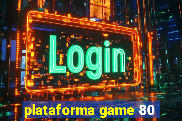 plataforma game 80